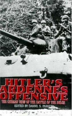 Hitler's Ardennes Offensive 1853672726 Book Cover