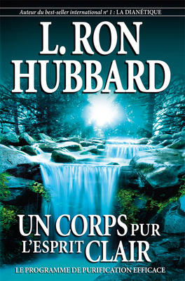 Un Corps Pur, l'Esprit Clair [French] 145722982X Book Cover