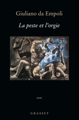 La peste et l'orgie [French] 2246700817 Book Cover
