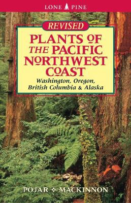 Plants of the Pacific Northwest Coast: Washingt... 1551055309 Book Cover