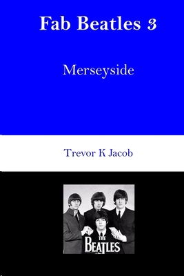 Fab Beatles 3: Merseyside B08DSSCJYP Book Cover
