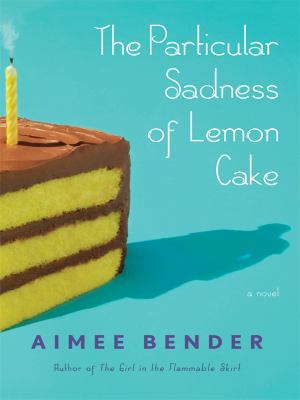 The Particular Sadness of Lemon Cake [Large Print] 1410430642 Book Cover