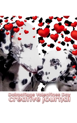 Dalmatians Valentine's Day Creative Blank Journ... 1714262308 Book Cover