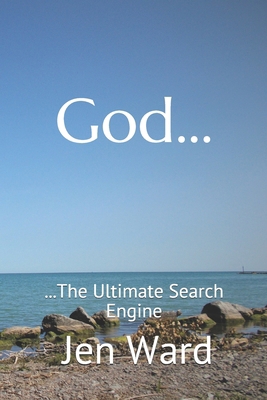 God: The Ultimate Search Engine 0999495488 Book Cover