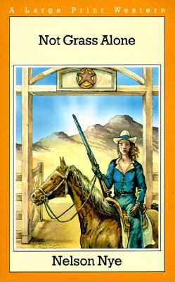 Not Grass Alone (G. K. Hall Nightingale Series ... [Large Print] 0783813848 Book Cover