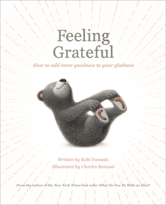 Feeling Grateful: How to Add More Goodness to Y... 1970147733 Book Cover