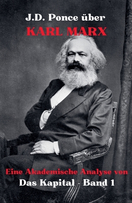 J.D. Ponce über Karl Marx: Eine Akademische Ana... [German]            Book Cover