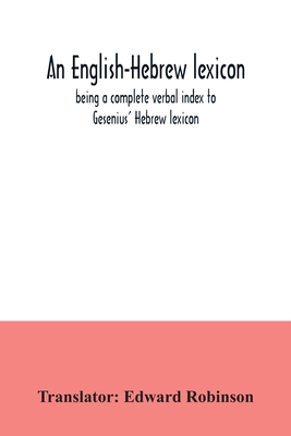 An English-Hebrew lexicon, being a complete ver... 935403506X Book Cover