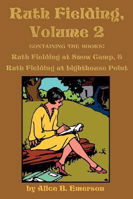 Ruth Fielding, Volume 2: ...at Snow Camp & ...a... 1617200387 Book Cover