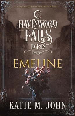 Emeline: (A Legends of Havenwood Falls Novella) 1939859921 Book Cover