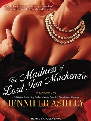 The Madness of Lord Ian MacKenzie 1452606927 Book Cover