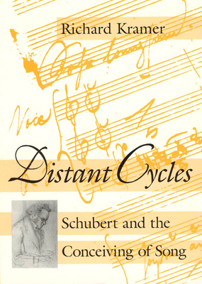 Distant Cycles: Schubert and the Conceiving of ... 0226452352 Book Cover