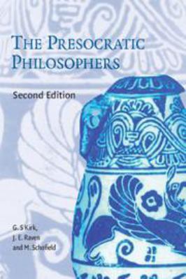 The Presocratic Philosophers: A Critical Histor... 0521254442 Book Cover