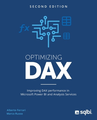 Optimizing DAX: Improving DAX performance in Mi... 173536522X Book Cover