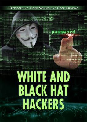 White and Black Hat Hackers 1508173141 Book Cover