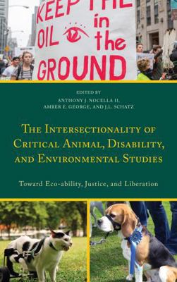 The Intersectionality of Critical Animal, Disab... 1498534422 Book Cover