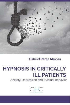 Hypnosis in Critically Ill Patients: Anxiety, D... B0DQCWQVVZ Book Cover