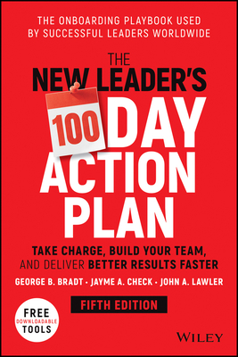 The New Leader's 100-Day Action Plan: Take Char... 1119884535 Book Cover