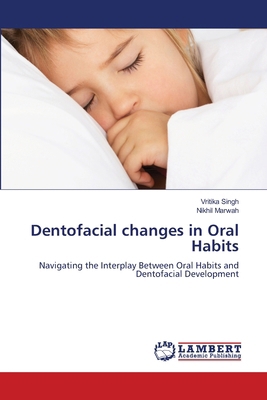 Dentofacial changes in Oral Habits 620747161X Book Cover