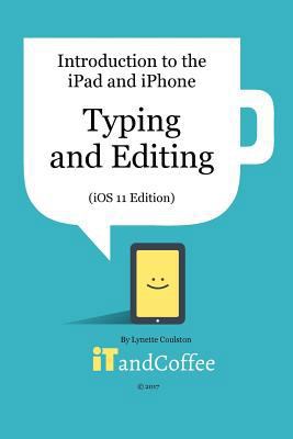 Typing and Editing on the iPad and iPhone (iOS ... 1389078353 Book Cover