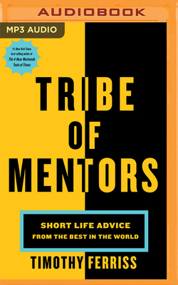 Tribe of Mentors: Short Life Advice from the Be... 1713553627 Book Cover