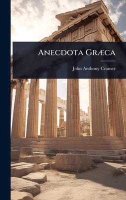 Anecdota GrÃ]ca [Greek, Ancient (to 1453)] 1023709074 Book Cover