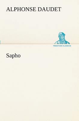 Sapho [French] 3849128954 Book Cover