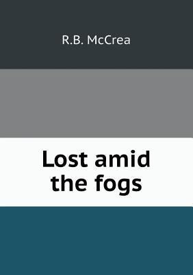 Lost amid the fogs 5518804474 Book Cover