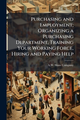 Purchasing and Employment; Organizing a Purchas... 1245189239 Book Cover