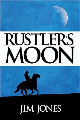 Rustler's Moon 1607498383 Book Cover