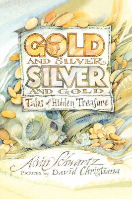 Gold and Silver, Silver and Gold: Tales of Hidd... 0374425825 Book Cover