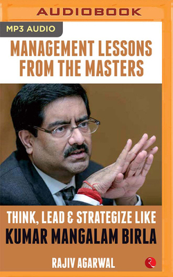 Think, Lead & Strategize Like Kumar Mangalam Birla 1799767493 Book Cover