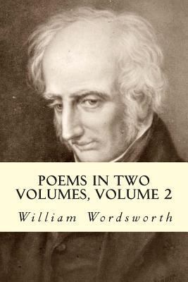 Poems In Two Volumes, Volume 2 1501088211 Book Cover