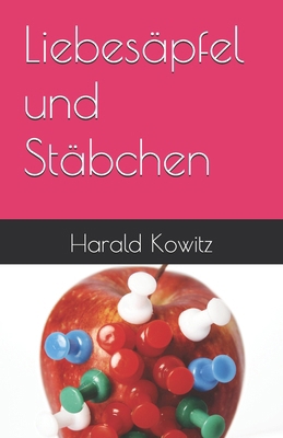 Liebesäpfel und Stäbchen [German] B0CQ8LTNBJ Book Cover