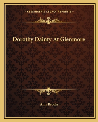 Dorothy Dainty At Glenmore 1162660287 Book Cover