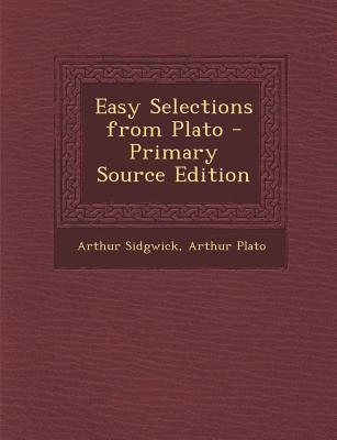 Easy Selections from Plato - Primary Source Edi... [Greek, Ancient (to 1453)] 1295765519 Book Cover