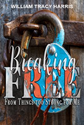 Paperback Breaking Free : From Things Too Strong for Me Book