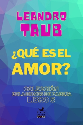 ¿Qué es el amor? B092QMYKYW Book Cover