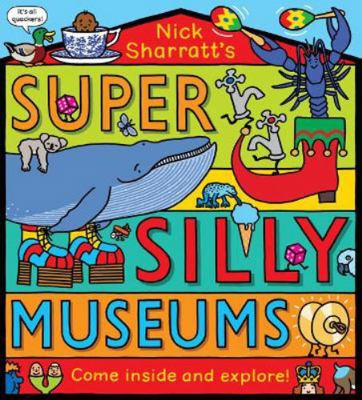 Super Silly Museums: Explore eight of the crazi... 1407198475 Book Cover