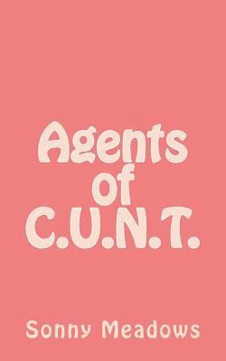 Agents of C.U.N.T. 0692168257 Book Cover