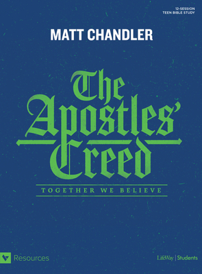 The Apostles' Creed - Teen Bible Study Book: To... 1430064684 Book Cover