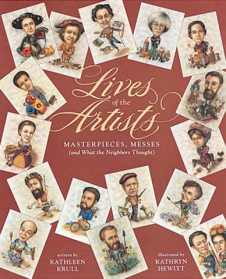 Lives of the Artists: Masterpieces, Messes (and... 0152001034 Book Cover