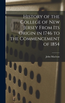 History of the College of New Jersey From its O... 1018978100 Book Cover
