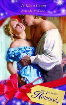 To Kiss a Count (Mills & Boon Historical) 0263868087 Book Cover