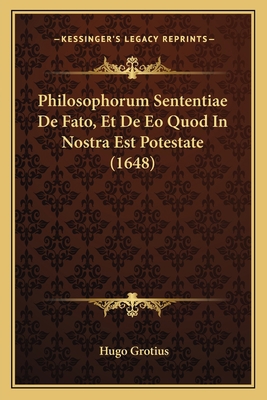 Philosophorum Sententiae De Fato, Et De Eo Quod... [Latin] 1166319016 Book Cover