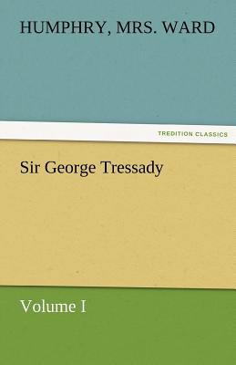 Sir George Tressady - Volume I 3842472064 Book Cover