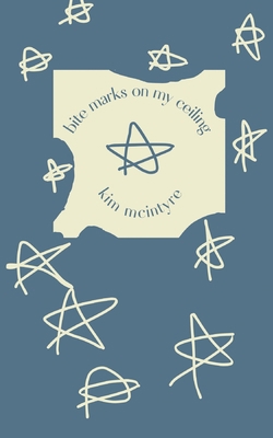 bite marks on my ceiling B0DM6N5NM8 Book Cover
