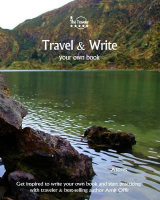 Travel & Write Your Own Book, Blog and Stories ... 1981448403 Book Cover