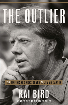 The Outlier: The Unfinished Presidency of Jimmy... 0451495233 Book Cover