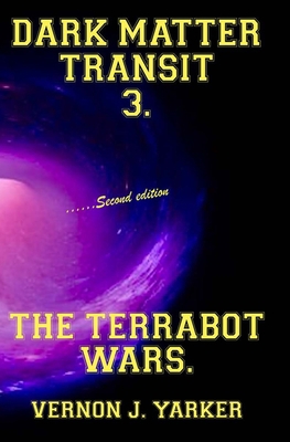 Dark Matter Transit 3: The Terrabot Wars B09YMGF835 Book Cover